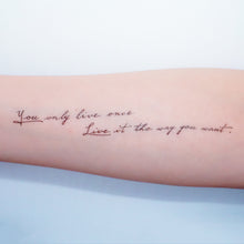 Load image into Gallery viewer, Encourage Quote.Live Your Way Tattoo - LAZY DUO TATTOO