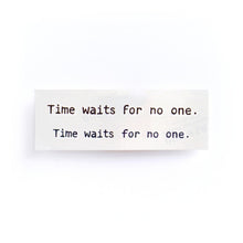 Load image into Gallery viewer, Life Lesson Quote.Time Flies Tattoo - LAZY DUO TATTOO