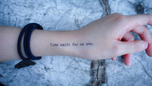 Load image into Gallery viewer, Life Lesson Quote.Time Flies Tattoo - LAZY DUO TATTOO