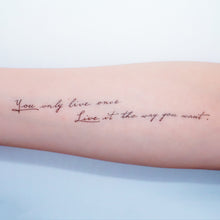 Load image into Gallery viewer, Encourage Quote．Live Your Way Tattoo - LAZY DUO TATTOO
