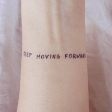 Load image into Gallery viewer, Motivational Words．Keep Moving Forward Tattoo - LAZY DUO TATTOO
